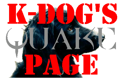 K-Dog's Quake Page.gif (24869 bytes)